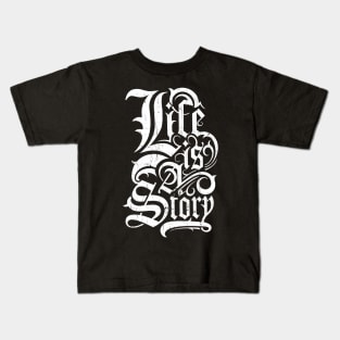 Life Is A Story Graphic Kids T-Shirt